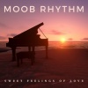 Moob Rhythm - Sweet Feelings of Love