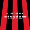 DJ Redblack - Sarà Perché Ti Amo (Milan TikTok Edit)