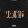 Murda、NS、LF - Hate Me Now (feat. LF & Murda)(Explicit)