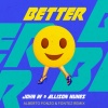 John W、Allison Nunes、Fontez、Alberto Ponzo - Better (Alberto Ponzo & Fontez Remix)