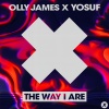 Yosuf、Olly James - The Way I Are (Remix)