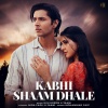 Mohammad Faiz、Jaani - Kabhi Shaam Dhale