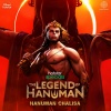Kaala Bhairava、P V N S Rohit、Manoj Sharma、Arun Kaundinya、Hymath Mohammed、Lokeshwar、Ravi Prakash、Sai Saket - The Legend Of Hanuman - Hanuman Chalisa [From 