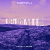 Madism、Nathan Evans - Heather On The Hill (Madism Remix)
