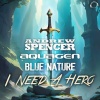 Andrew Spencer、Aquagen、Blue Nature - I Need A Hero