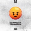 Sickmode、Rooler - TOO ANGRY