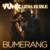 Lidia Buble、VUNK - Bumerang
