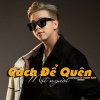 Lý Tuấn Kiệt - Cách Để Quên Một Người (Beat)