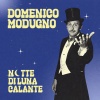 domenico modugno - Io, Mammeta e Tu