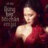 Hà Nhi - Đừng Kéo Đôi Chân Em Lại