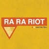 Ra Ra Riot - Can You Tell
