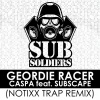 Subscape、Caspa - Geordie Racer (Notixx Remix)