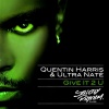 Quentin Harris、Ultra Naté - Give It 2 U (Qs Give U More Mix)