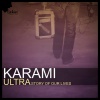 Karami - Ultra (Story of Our Lives)(Edit)