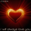 Coleda - I Will Always Love You (Twister Club Edit)