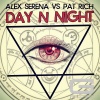 Alex Serena、Pat Rich - Day 'n' Night