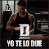 J Balvin - Yo Te Lo Dije