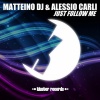 Matteino DJ、Alessio Carli - Just Follow Me