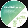 Cucumbers - Don't Wanna Be