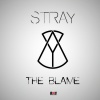 Stray - The Blame