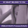 Ellis Colin、Francesca St Martin、Xp - My Heart Belongs to You (Radio Edit)