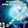 Fitness Dreamworks - Carry You