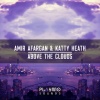 Katty Heath、Amir Afargan - Above The Clouds (Original Mix)