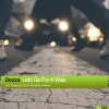 Dezza - Let's Go For A Walk