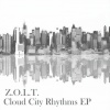 Z.O.L.T. - Cloud City Rhythms (Original Mix)
