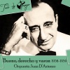 Juan Polito、Mario Bustos、Orquesta Juan D'Arienzo - Bueno, derecho y varon