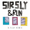 Sir Sly - &Run (K.Flay )(Remix)