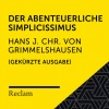 Reclam Hörbücher、Martin Gruber、Hans Jacob Christoph von Grimmelshausen - Der abenteuerliche Simplicissimus, Buch 1 (Kapitel I, Teil 01)