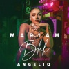 Mariah、Mariah Angeliq - Blah (English Version)