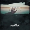 MiSinki - Let Me Go