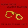 Robin Thicke、Tamar Braxton - For The Rest Of My Life