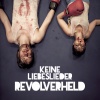 Revolverheld - Keine Liebeslieder