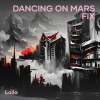 Laila - Dancing on mars fix