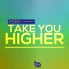 Ferry - Take You Higher (Original Mix)