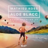 Mathieu Koss、Aloe Blacc - Never Growing Up (Mathieu Koss Festival Mix)