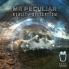 Mr. Peculiar - Reality Distortion
