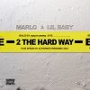 Lil Baby、MaRLo - 2 The Hard Way (Explicit)