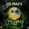 Yo maps - Am Sorry
