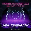 Euphorizon、Tronix DJ、DJ Restlezz - New Dimension (Edit)
