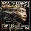 Doctor Spook、Psytrance Network、Goa Doc - Goa Psy Trance Morning Fullon Top 100 Best Selling Chart Hits V4 (2 Hr DJ Mix)
