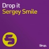 Sergey Smile - Drop It (Radio Mix)