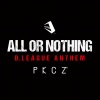 PKCZ(R) - ALL OR NOTHING ~ D.LEAGUE ANTHEM