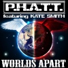 P.H.A.T.T.、kate smith - Worlds Apart (Original Mix)