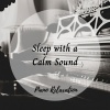 Piano Fantasia、Piano Dreams、PianoPinceOfAnime - Deep Sleep on Smooth Sound of Piano