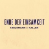 SEELEMANN、Haller - Ende der Einsamkeit