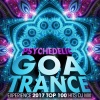 Goa Doc、Doctor Spook、PSY TRANCE - Psychedelic Goa Trance Experience 2017 Top 100 Hits DJ Mix